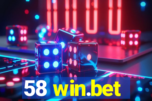 58 win.bet